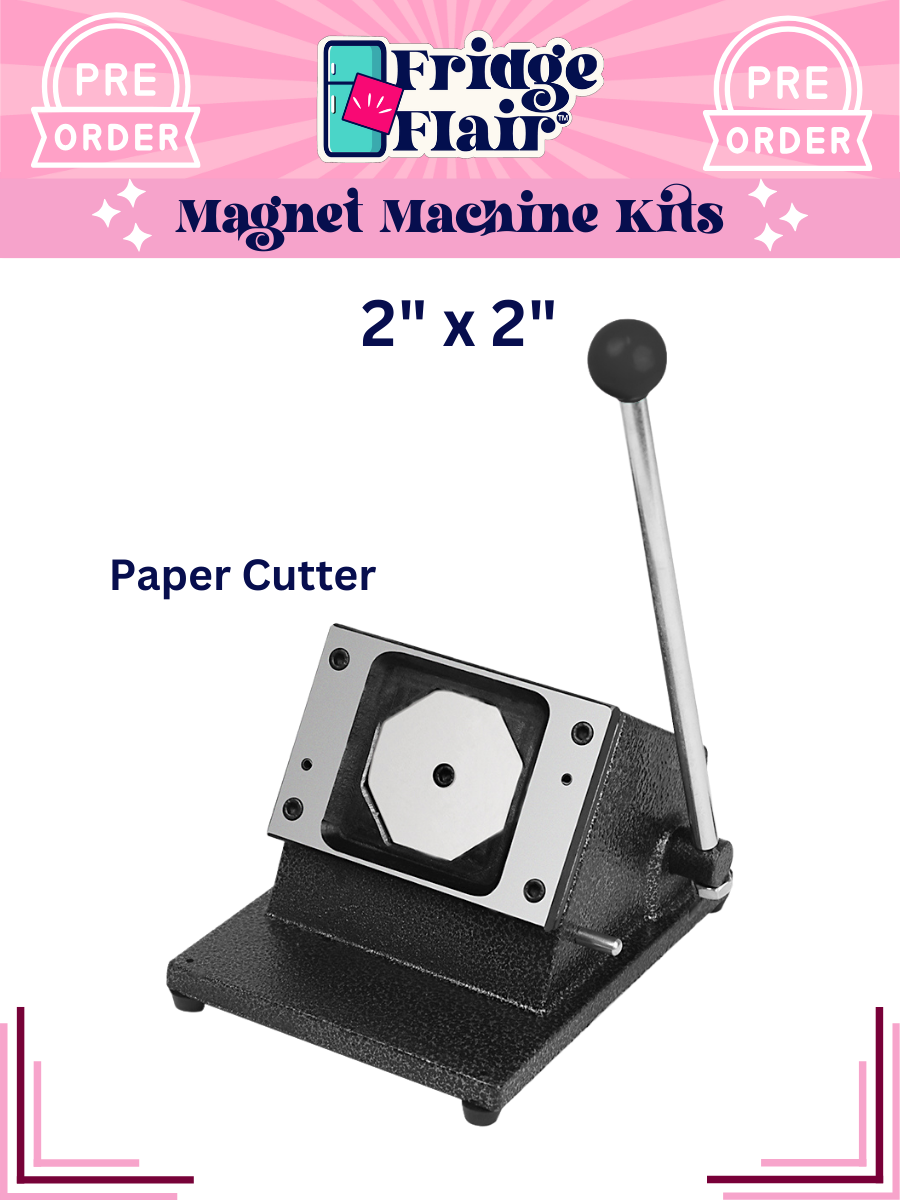 (PRE-ORDER) FRIDGE FLAIR™ | 2"x2" Magnet Making Machine Kit w/ BONUSES!