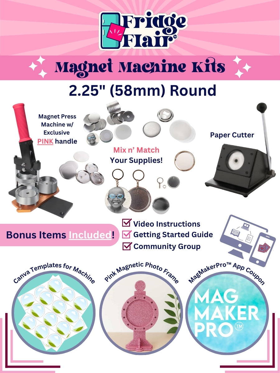 FRIDGE FLAIR™ | 2.25" (58mm) 5-in-1 Round Magnet Making Machine Kit w/ BONUSES - PRE-ORDER LAUNCH