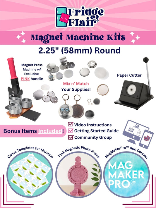 FRIDGE FLAIR™ | 2.25" (58mm) 5-in-1 Round Magnet Making Machine Kit w/ BONUSES - PRE-ORDER LAUNCH