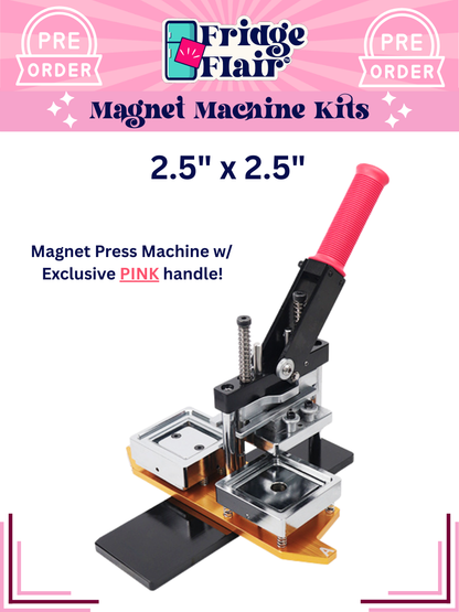 (PRE-ORDER) FRIDGE FLAIR™ | 2.5"x2.5" Magnet Making Machine Kit w/ BONUSES!