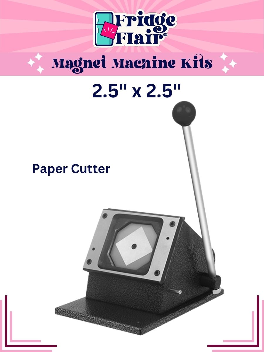 FRIDGE FLAIR™ | 2.5"x2.5" (63.5mmx63.5mm) Magnet Making Machine Kit w/ BONUSES!