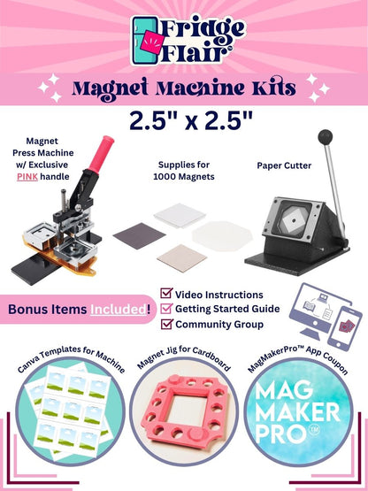 FRIDGE FLAIR™ | 2.5"x2.5" (63.5mmx63.5mm) Magnet Making Machine Kit w/ BONUSES!