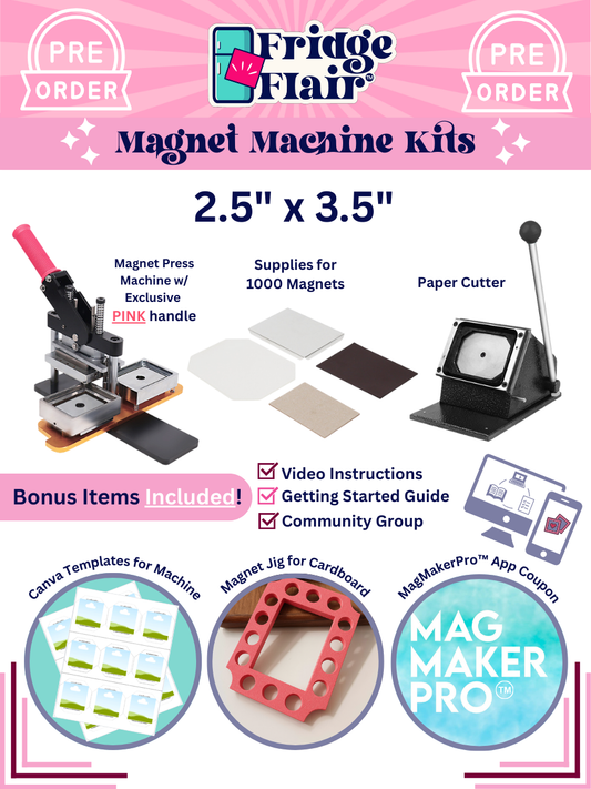 (PRE-ORDER) FRIDGE FLAIR™ | 2.5"x3.5" Magnet Making Machine Kit w/ BONUSES!