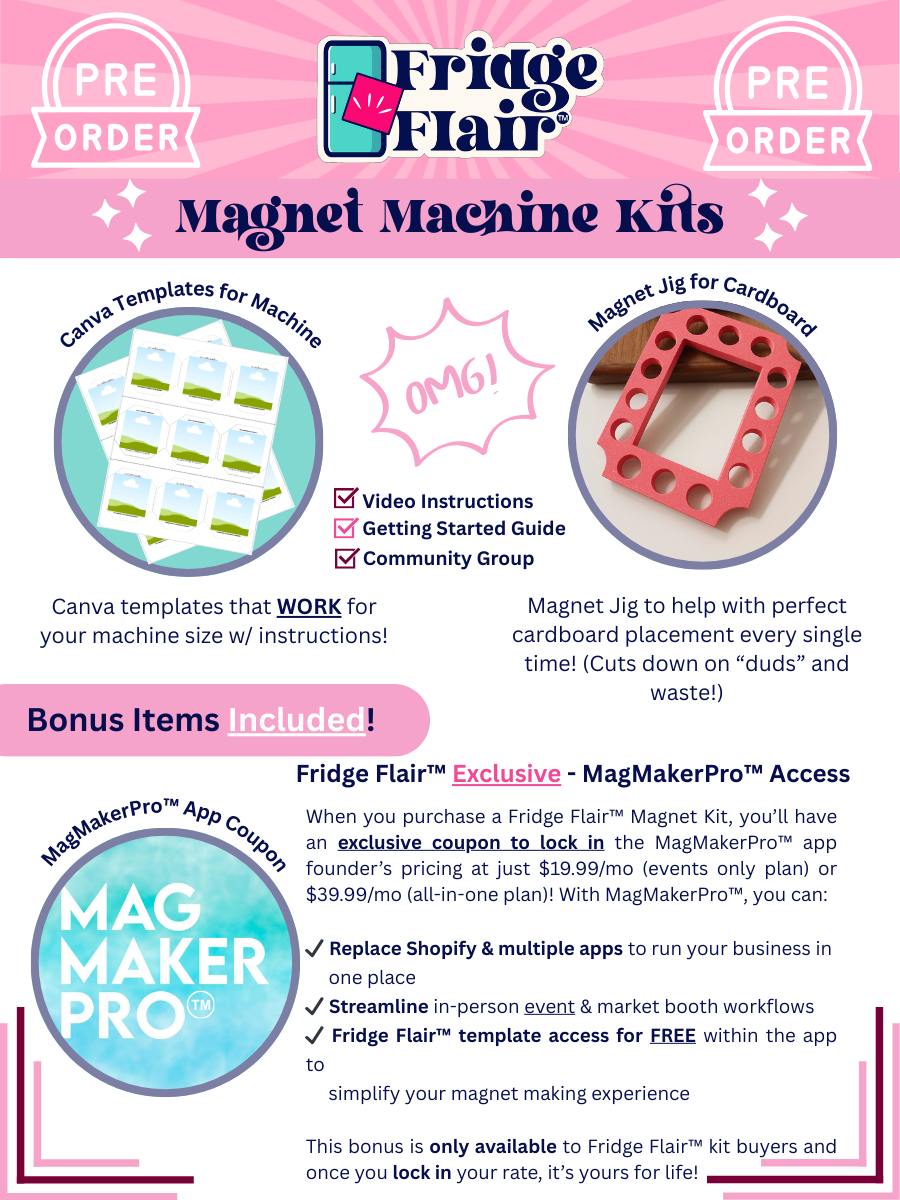 (PRE-ORDER) FRIDGE FLAIR™ | 2.5"x3.5" Magnet Making Machine Kit w/ BONUSES!