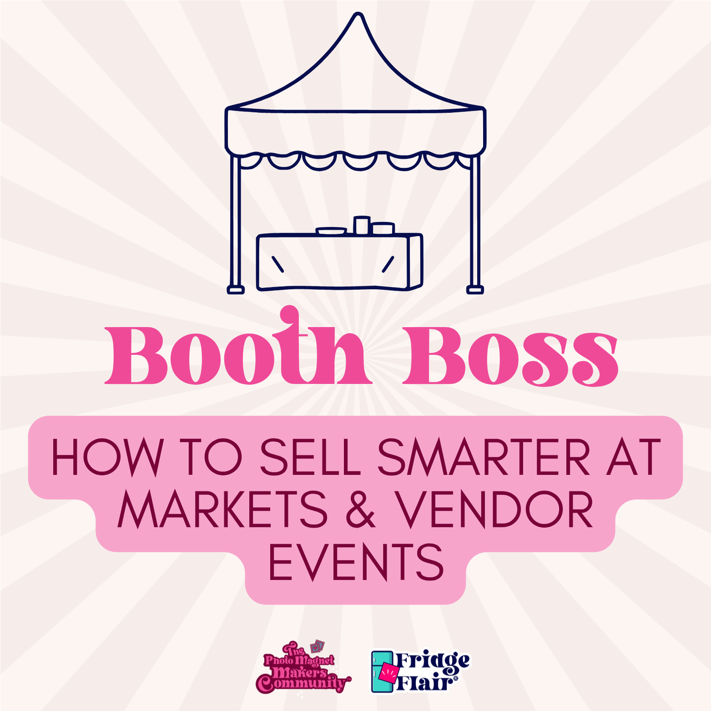 Booth Boss: How to Sell Smarter at Markets & Vendor Events (Webinar)